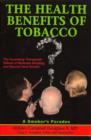 Image for Health Benefits of Tobacco: The Surprising Therapeutic Benefits from Moderate Smoking