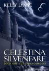 Image for Celestina Silvenfare: Book One: The Legend Begins