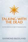 Image for Talking With The Dead: An Introduction to Spirit Communication