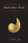 Image for Simple Inner Truths: A New Vision Of God, Loving-Kindness And The Meaning Of Our Lives