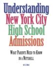 Image for Understanding New York City High School Admissions: What Parents Need to Know in a Nutshell