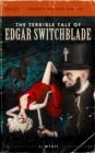 Image for Terrible Tale of Edgar Switchblade