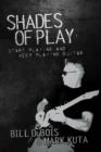 Image for Shades of Play: Start Playing and Keep Playing Guitar