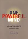Image for One Powerful Mind: The Complete Approach to Emotional Management At Home &amp; At Work