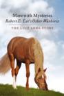 Image for Mare with Mysteries,Robert E. Lee&#39;s Other Warhorse, The Lucy Long Story