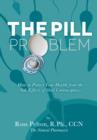 Image for Pill Problem: How to Protect Your Health from the Side Effects of Oral Contraceptives