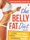 Image for Belly Fat Diet : Lose Your Belly, Shed Excess Weight, Improve Health