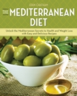 Image for Mediterranean Diet: Unlock the Mediterranean Secrets to Health and Weight Loss with Easy and Delicious Recipes