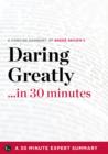Image for Daring Greatly : How The Courage To Be Vulnerable Transforms The Way We Live, Love, Parent,