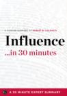 Image for Influence by Robert B. Cialdini - A Concise Understanding in 30 Minutes (30 Minute Expert Series)