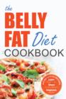 Image for Belly Fat Diet Cookbook: 105 Easy and Delicious Recipes to Lose Your Belly, Shed Excess Weight, Improve Health