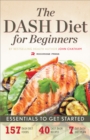 Image for DASH Diet for Beginners: Essentials to Get Started