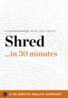 Image for Shred: The Revolutionary Diet: 6 Weeks 4 Inches 2 Sizes by Ian K. Smith, MD (30 Minute Health Series)