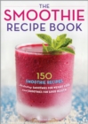 Image for The smoothie recipe book.