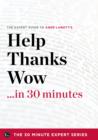 Image for Help, Thanks, Wow in 30 Minutes - The Expert Guide to Anne Lamott&#39;s Critically Acclaimed Book