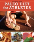 Image for Paleo Diet for Athletes Guide : Paleo Meal Plans for Endurance Athletes, Strength Training, and Fitness