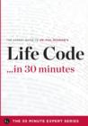 Image for Life Code in 30 Minutes - The Expert Guide to Dr. Phil McGraw&#39;s Critically Acclaimed Book