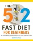 Image for The 5:2 Fast Diet for Beginners : The Complete Book for Intermittent Fasting with Easy Recipes and Weight Loss Plans