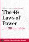 Image for The 48 Laws of Power in 30 Minutes - The Expert Guide to Robert Greene&#39;s Critically Acclaimed Book