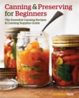 Image for Canning and Preserving for Beginners: The Essential Canning Recipes and Canning Supplies Guide