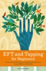 Image for EFT and Tapping for Beginners: The Essential EFT Manual to Start Relieving Stress, Losing Weight, and Healing