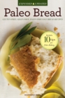 Image for Paleo Bread : Gluten-free, Grain-free, Paleo-friendly Bread Recipes