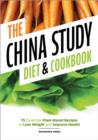 Image for China Study Diet and Cookbook: 75 Essential Plant-Based Recipes to Lose Weight &amp; Improve Health.