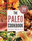 Image for The Paleo Cookbook : 300 Delicious Paleo Diet Recipes
