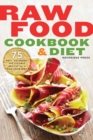 Image for Raw Food Cookbook and Diet : 75 Easy, Delicious, and Flexible Recipes for a Raw Food Diet