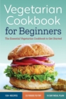 Image for Vegetarian Cookbook for Beginners : The Essential Vegetarian Cookbook to Get Started