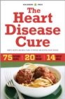 Image for Heart Disease Cure: Simple Recipes and Meal Plans to Prevent and Reverse Heart Disease.