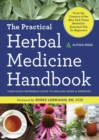 Image for The Practical Herbal Medicine Handbook : Your quick reference guide to healing herbs &amp; remedies
