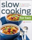 Image for Slow Cooking for Two: A Slow Cooker Cookbook with 101 Slow Cooker Recipes Designed for Two People