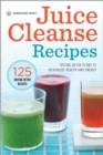 Image for Juice Cleanse Recipes: Juicing Detox Plans to Revitalize Health and Energy