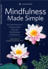 Image for Mindfulness Made Simple: An Introduction to Finding Calm Through Mindfulness &amp; Meditation