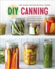 Image for DIY Canning: Over 100 Small-Batch Recipes for All Seasons