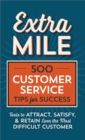 Image for Extra Mile: 500 Customer Service Tips for Success