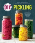 Image for DIY Pickling: Step-by-Step Recipes for Fermented, Fresh, and Quick Pickles
