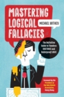 Image for Mastering Logical Fallacies