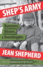 Image for Shep&#39;s Army: Bummers, Blisters and Boondoggles