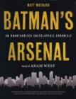 Image for Batman&#39;s Arsenal : An Unauthorized Encyclopedic Chronicle