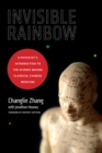 Image for Invisible rainbow  : a physicist&#39;s introduction to the science behind classical Chinese medicine