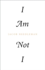 Image for I Am Not I