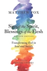 Image for Sins of the Spirit, Blessings of the Flesh, Revised Edition: Transforming Evil in Soul and Society