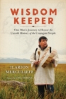 Image for Wisdom Keeper: one man&#39;s journey to honor the untold history of the Unangan people