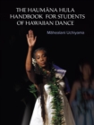 Image for The Haumana hula handbook: a manual for the student of Hawaiian dance