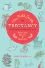 Image for The Field Guide to Pregnancy