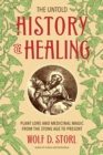 Image for The Untold History of Healing