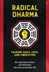 Image for Radical dharma: talking race, love, and liberation