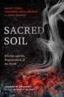 Image for Sacred soil  : biochar and the regeneration of the Earth